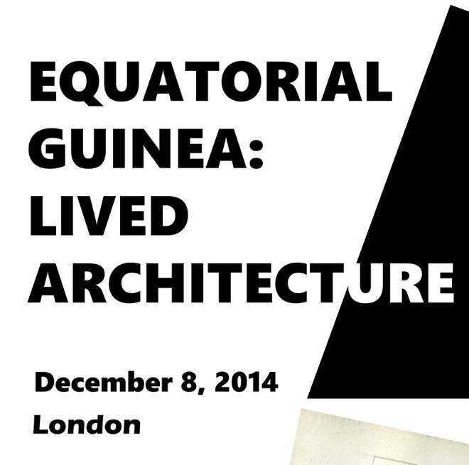 II Afrohispanic Cultural Week in London—“Equatorial Guinea: Lived Architecture”